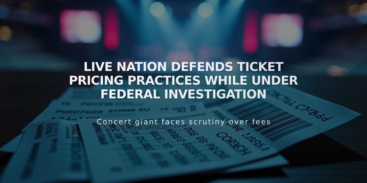 Live Nation Defends Ticket Pricing Practices While Under Federal Investigation