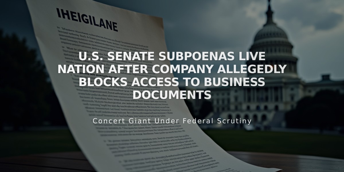 U.S. Senate Subpoenas Live Nation After Company Allegedly Blocks Access to Business Documents