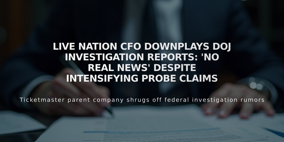 Live Nation CFO Downplays DOJ Investigation Reports: 'No Real News' Despite Intensifying Probe Claims