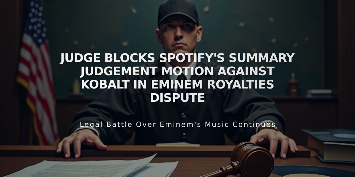 Judge Blocks Spotify's Summary Judgement Motion Against Kobalt In Eminem Royalties Dispute