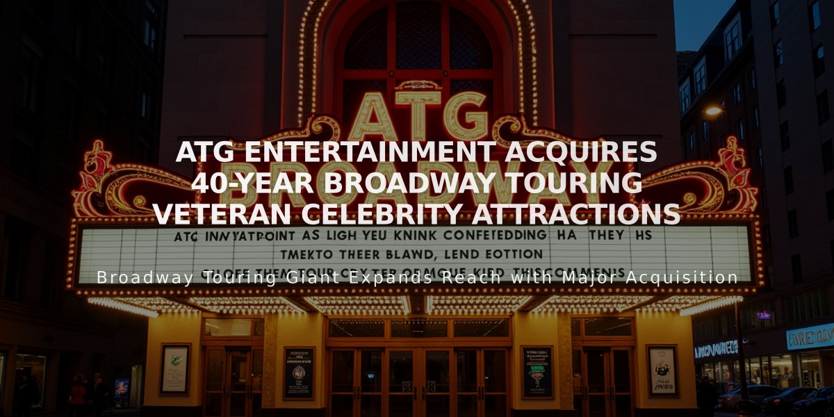 ATG Entertainment Acquires 40-Year Broadway Touring Veteran Celebrity Attractions