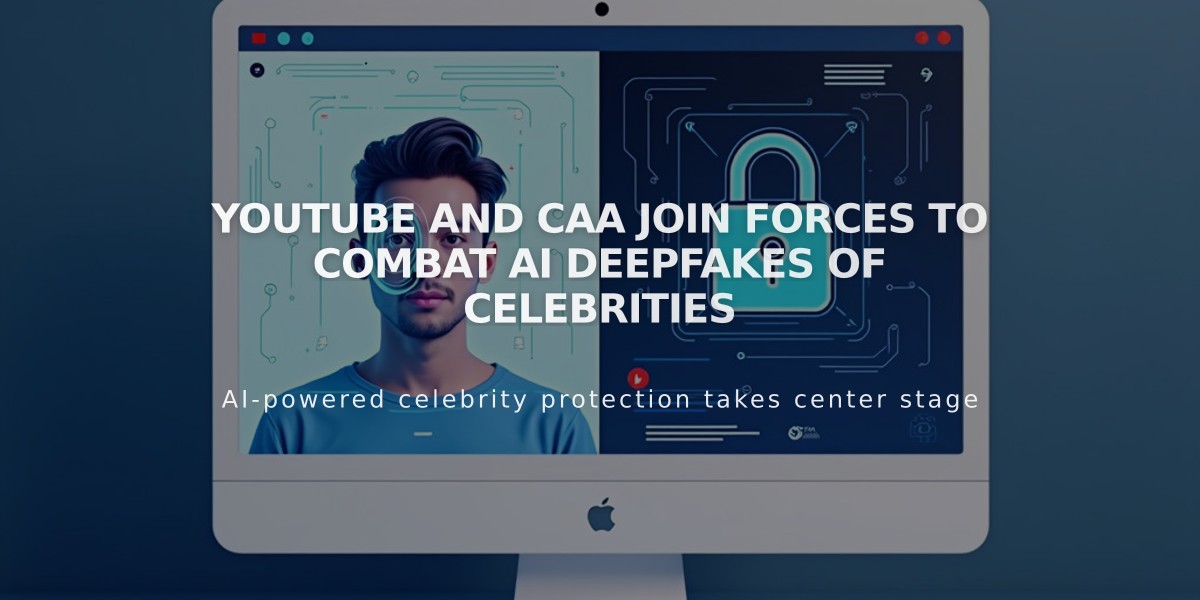 YouTube and CAA Join Forces to Combat AI Deepfakes of Celebrities