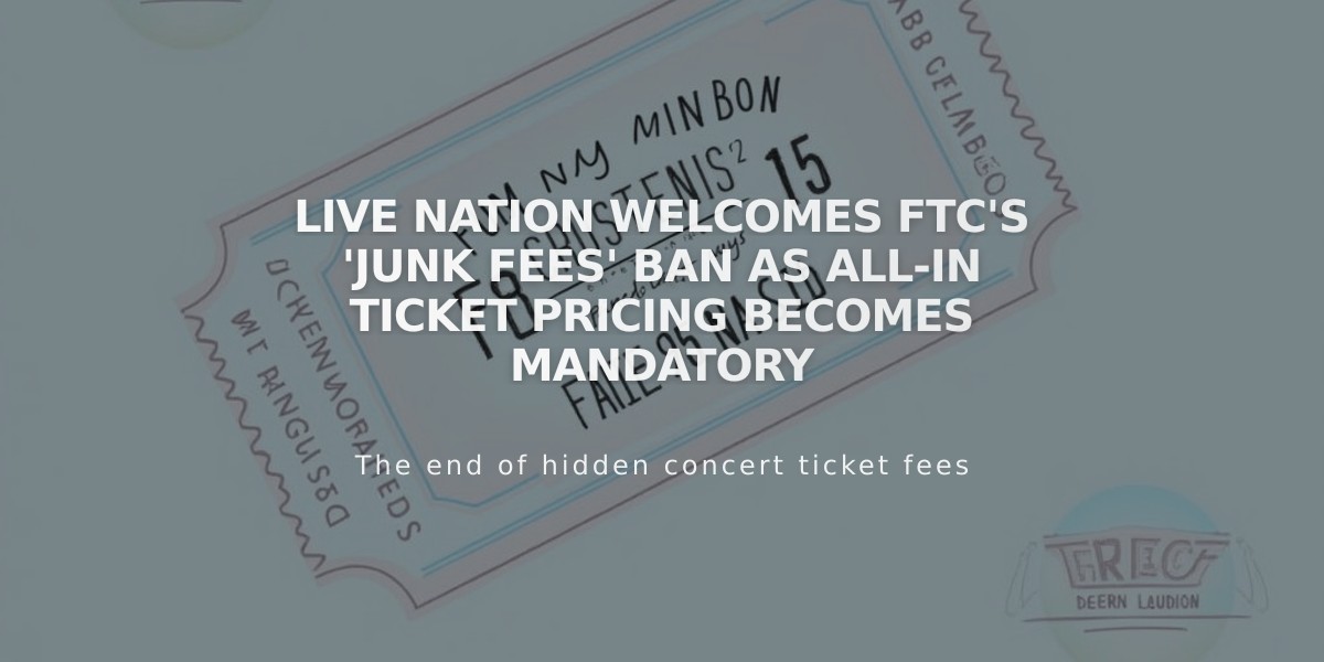 Live Nation Welcomes FTC's 'Junk Fees' Ban as All-In Ticket Pricing Becomes Mandatory