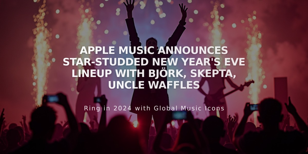 Apple Music Announces Star-Studded New Year's Eve Lineup with Björk, Skepta, Uncle Waffles