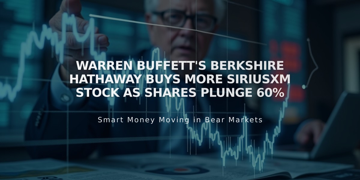 Warren Buffett's Berkshire Hathaway Buys More SiriusXM Stock as Shares Plunge 60%