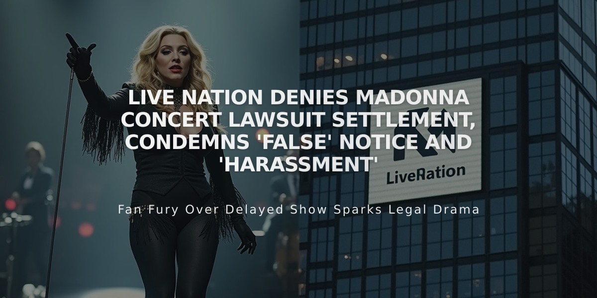 Live Nation Denies Madonna Concert Lawsuit Settlement, Condemns 'False' Notice and 'Harassment'