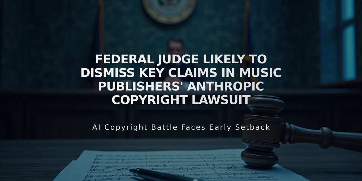 Federal Judge Likely to Dismiss Key Claims in Music Publishers' Anthropic Copyright Lawsuit