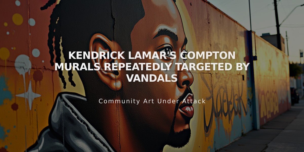 Kendrick Lamar's Compton Murals Repeatedly Targeted by Vandals