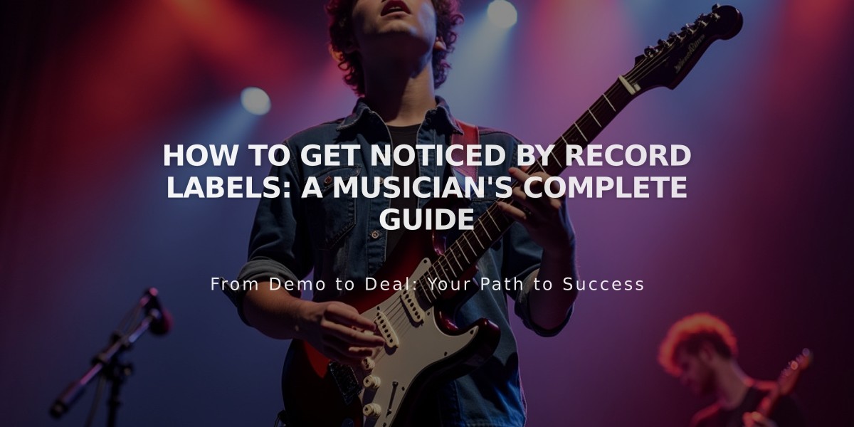 How to Get Noticed by Record Labels: A Musician's Complete Guide