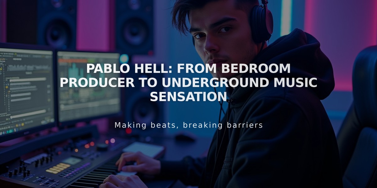 Pablo Hell: From Bedroom Producer to Underground Music Sensation