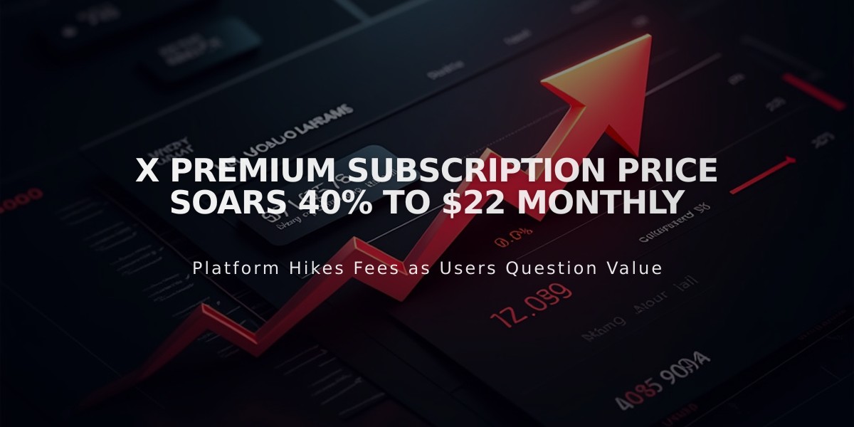 X Premium Subscription Price Soars 40% to $22 Monthly