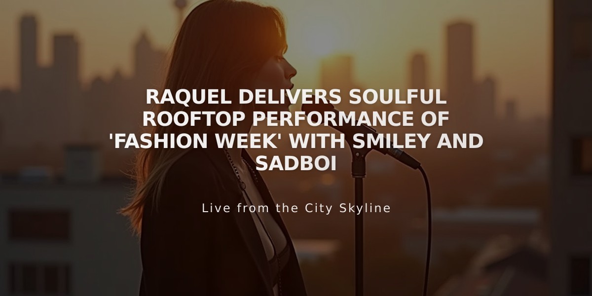 Raquel Delivers Soulful Rooftop Performance of 'Fashion Week' with Smiley and Sadboi