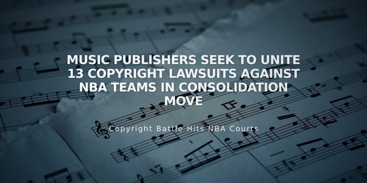 Music Publishers Seek to Unite 13 Copyright Lawsuits Against NBA Teams in Consolidation Move