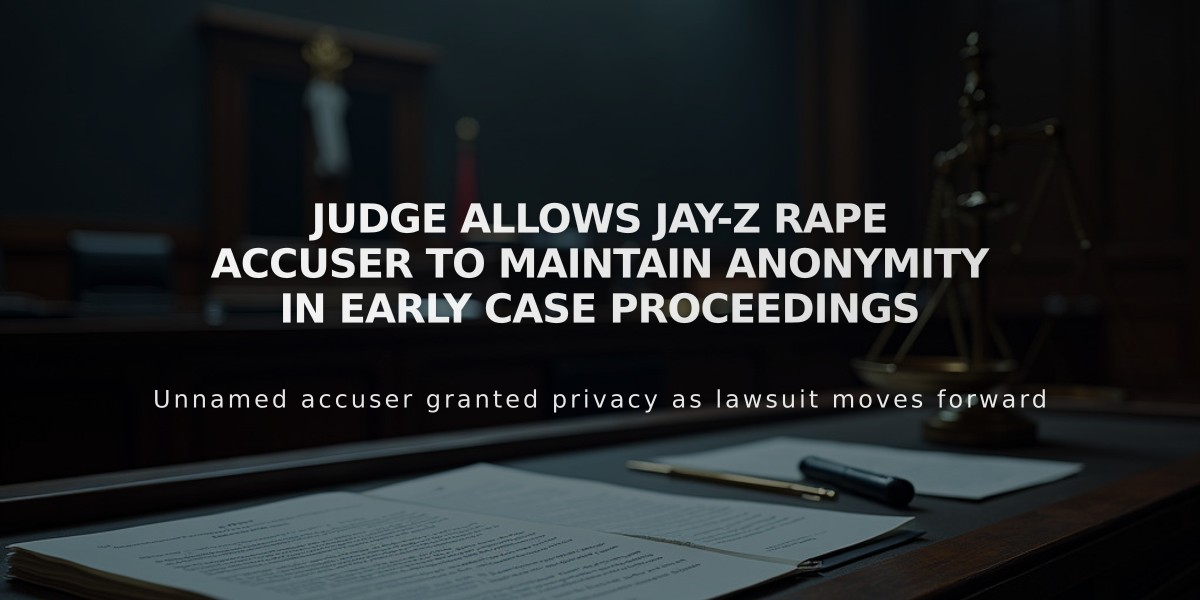 Judge Allows Jay-Z Rape Accuser to Maintain Anonymity in Early Case Proceedings