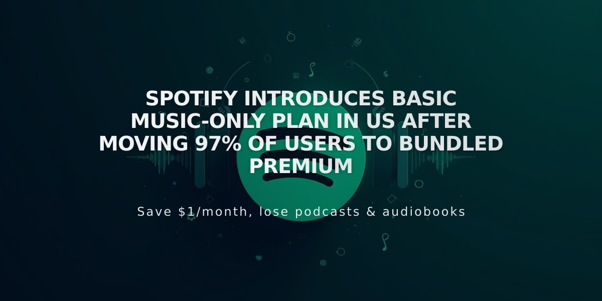 Spotify Introduces Basic Music-Only Plan in US After Moving 97% of Users to Bundled Premium