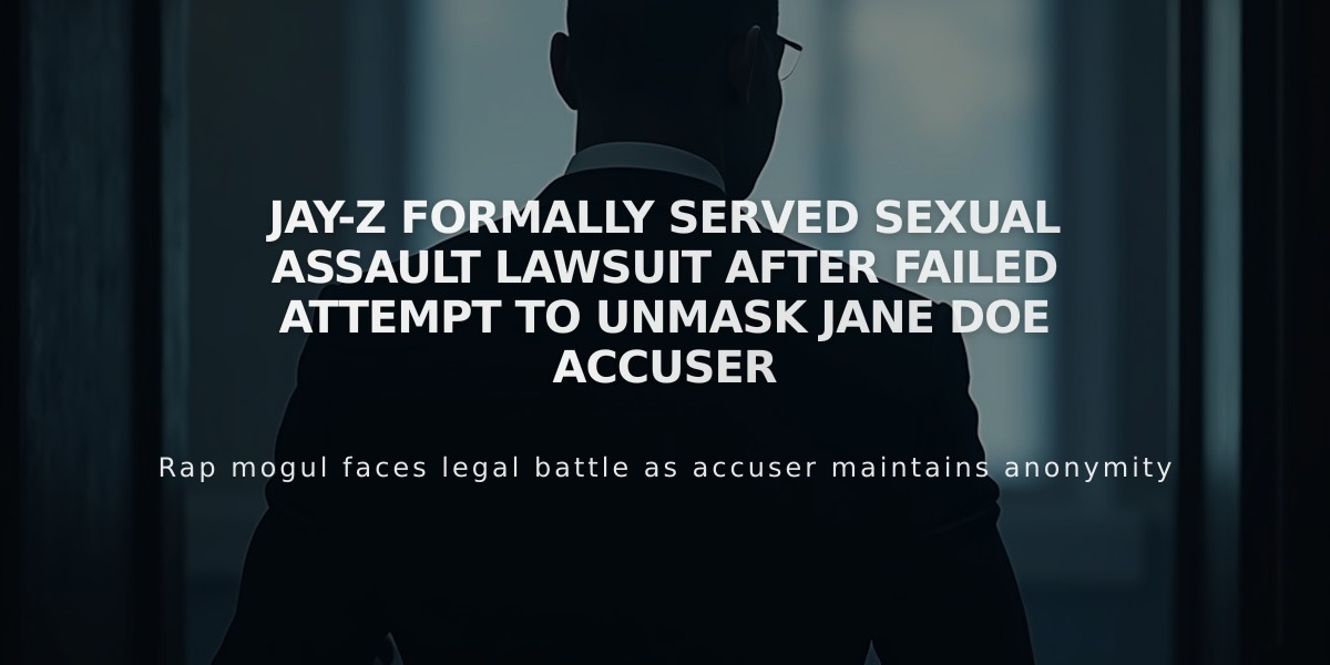 Jay-Z Formally Served Sexual Assault Lawsuit After Failed Attempt to Unmask Jane Doe Accuser