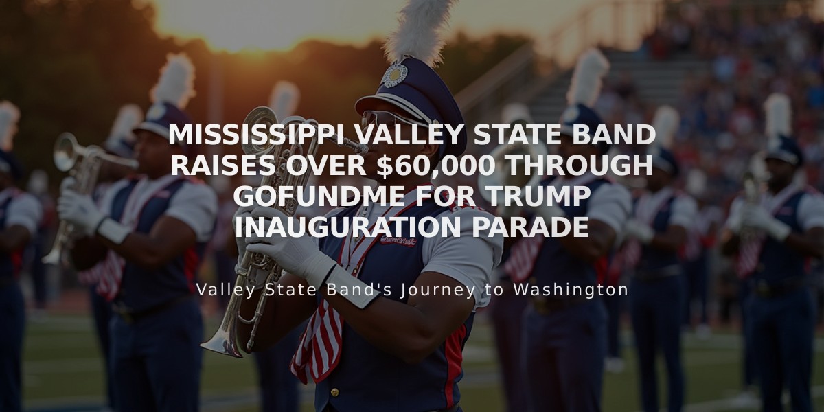 Mississippi Valley State Band Raises Over $60,000 Through GoFundMe for Trump Inauguration Parade