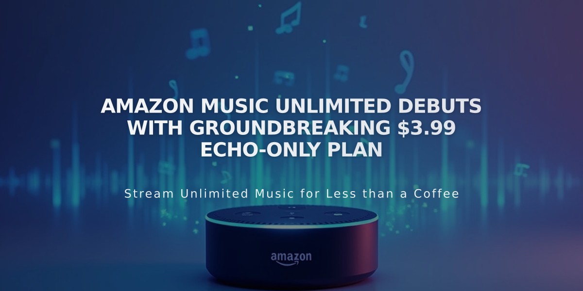 Amazon Music Unlimited Debuts with Groundbreaking $3.99 Echo-Only Plan