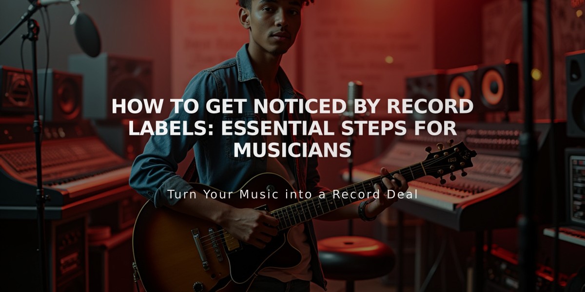 How to Get Noticed by Record Labels: Essential Steps for Musicians