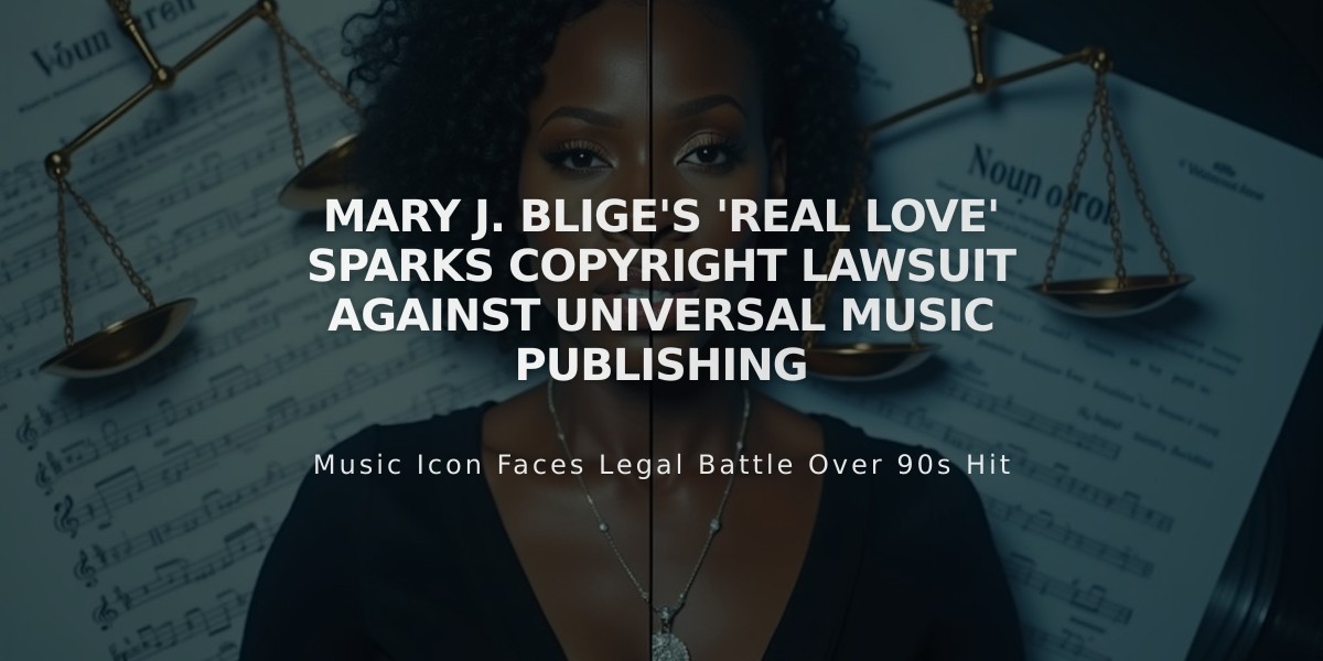 Mary J. Blige's 'Real Love' Sparks Copyright Lawsuit Against Universal Music Publishing