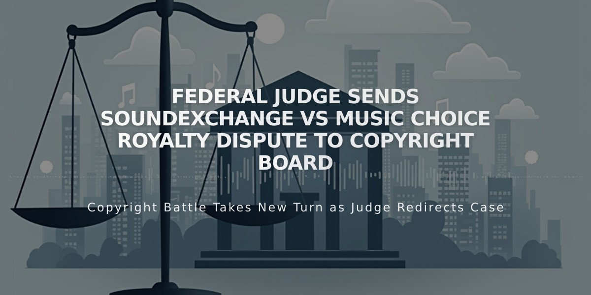 Federal Judge Sends SoundExchange vs Music Choice Royalty Dispute to Copyright Board