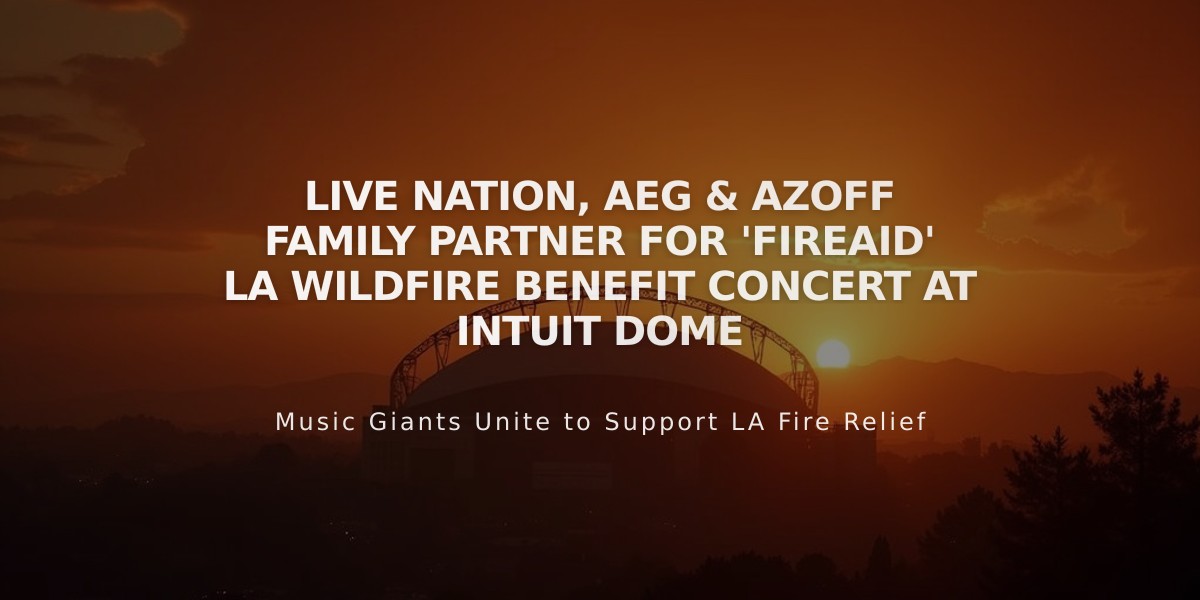 Live Nation, AEG & Azoff Family Partner for 'FireAid' LA Wildfire Benefit Concert at Intuit Dome