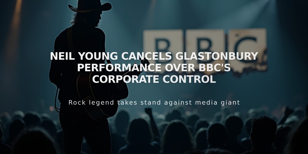 Neil Young Cancels Glastonbury Performance Over BBC's Corporate Control