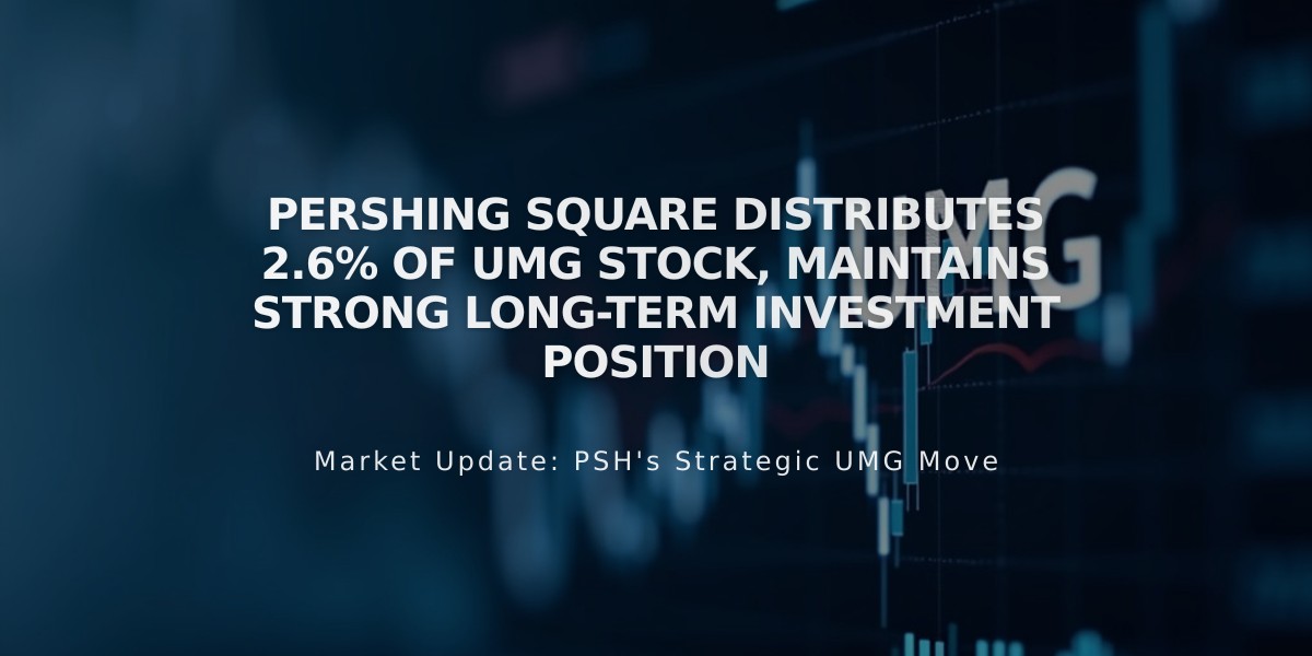 Pershing Square Distributes 2.6% of UMG Stock, Maintains Strong Long-Term Investment Position