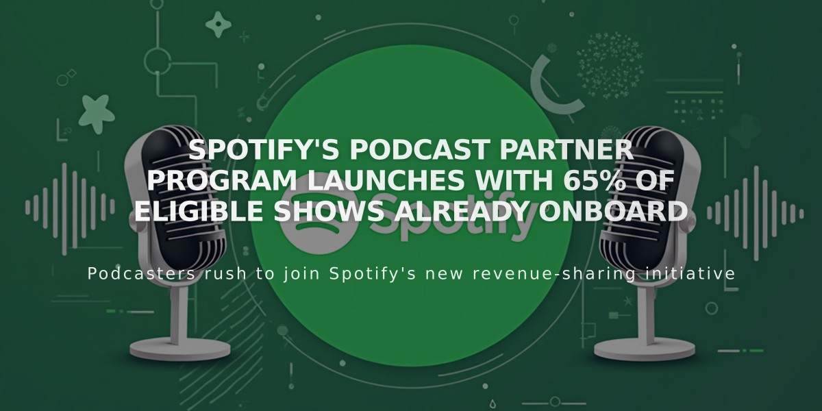 Spotify's Podcast Partner Program Launches With 65% of Eligible Shows Already Onboard