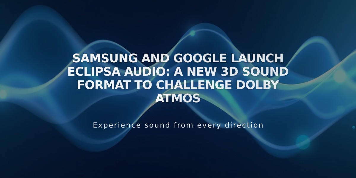 Samsung and Google Launch Eclipsa Audio: A New 3D Sound Format to Challenge Dolby Atmos