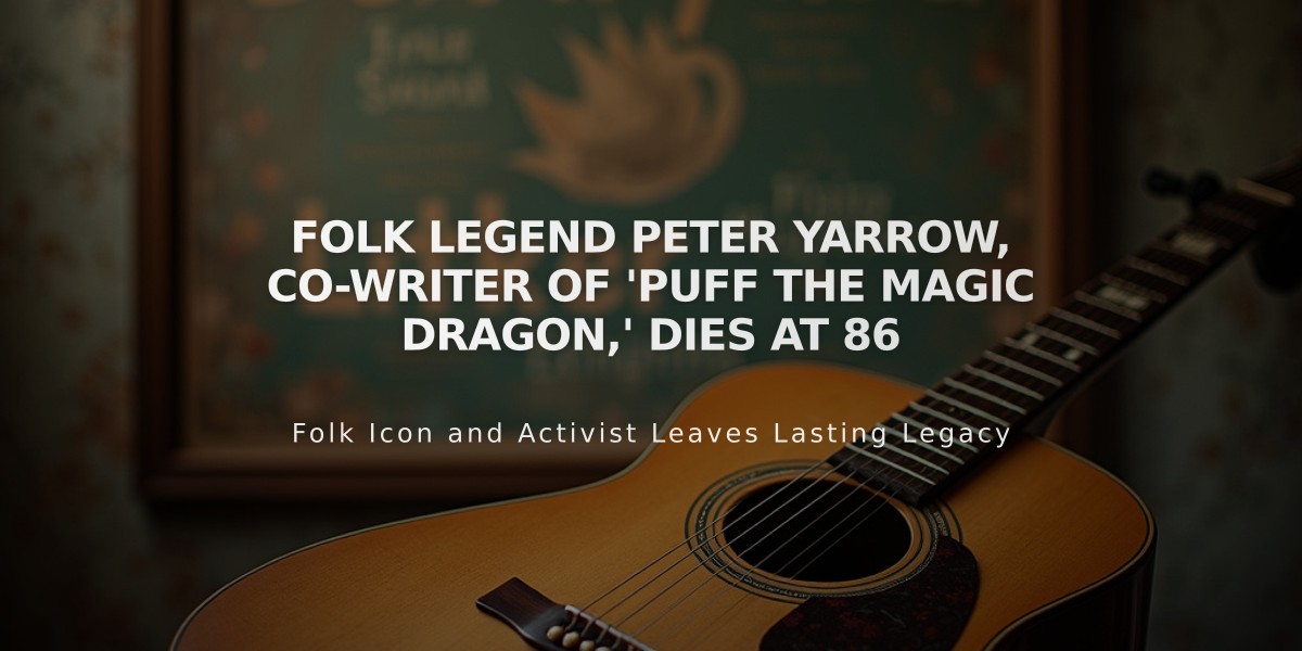 Folk Legend Peter Yarrow, Co-Writer of 'Puff the Magic Dragon,' Dies at 86