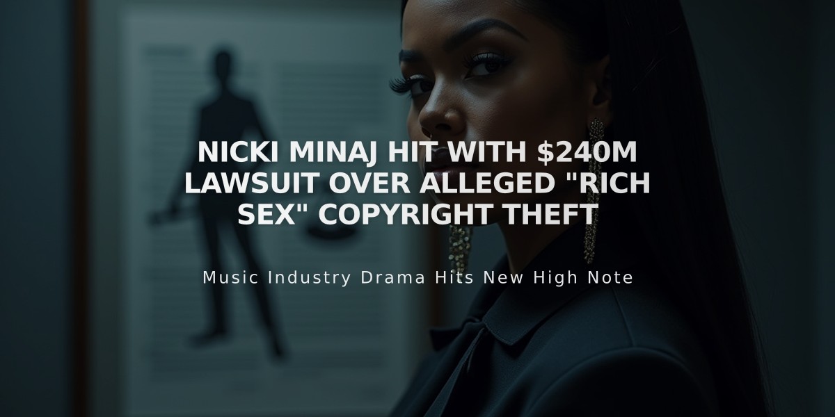 Nicki Minaj Hit with $240M Lawsuit Over Alleged "Rich Sex" Copyright Theft