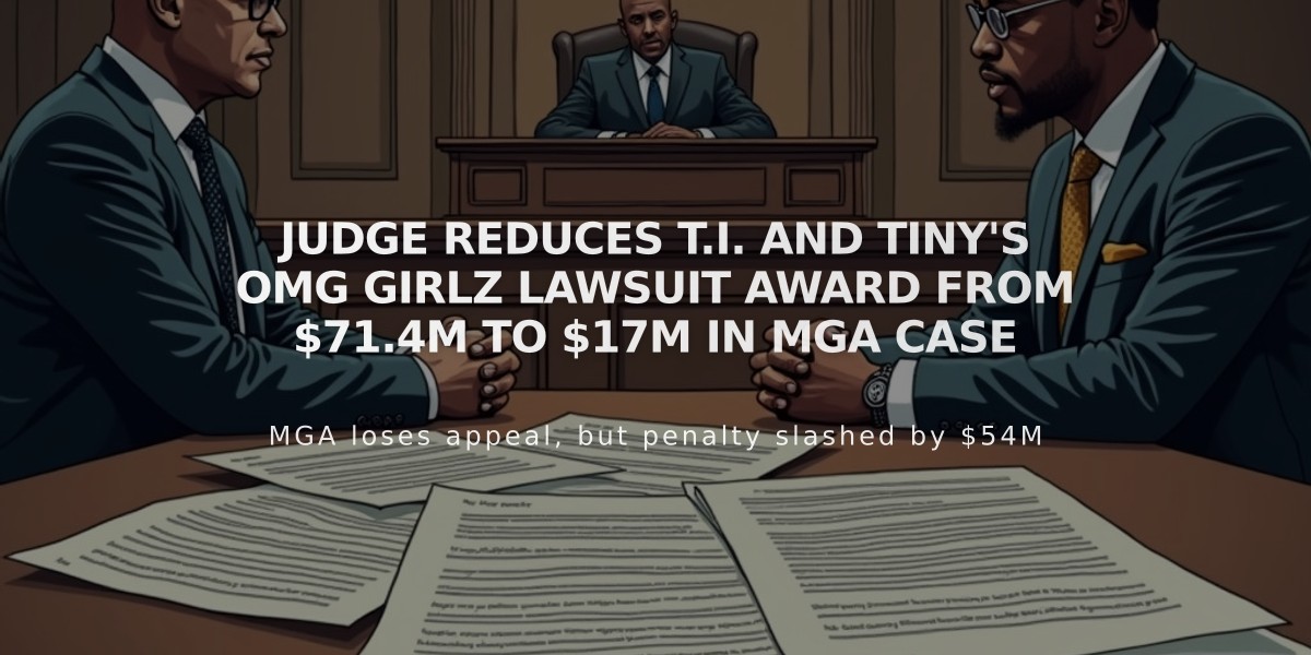 Judge Reduces T.I. and Tiny's OMG Girlz Lawsuit Award from $71.4M to $17M in MGA Case