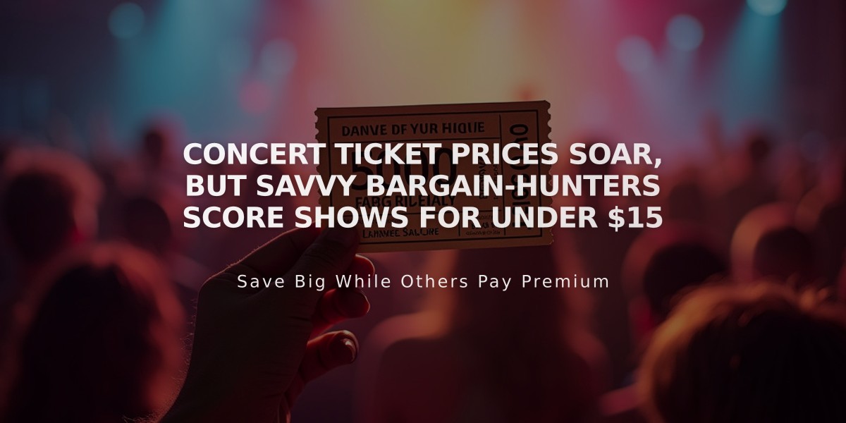 Concert Ticket Prices Soar, but Savvy Bargain-Hunters Score Shows for Under $15