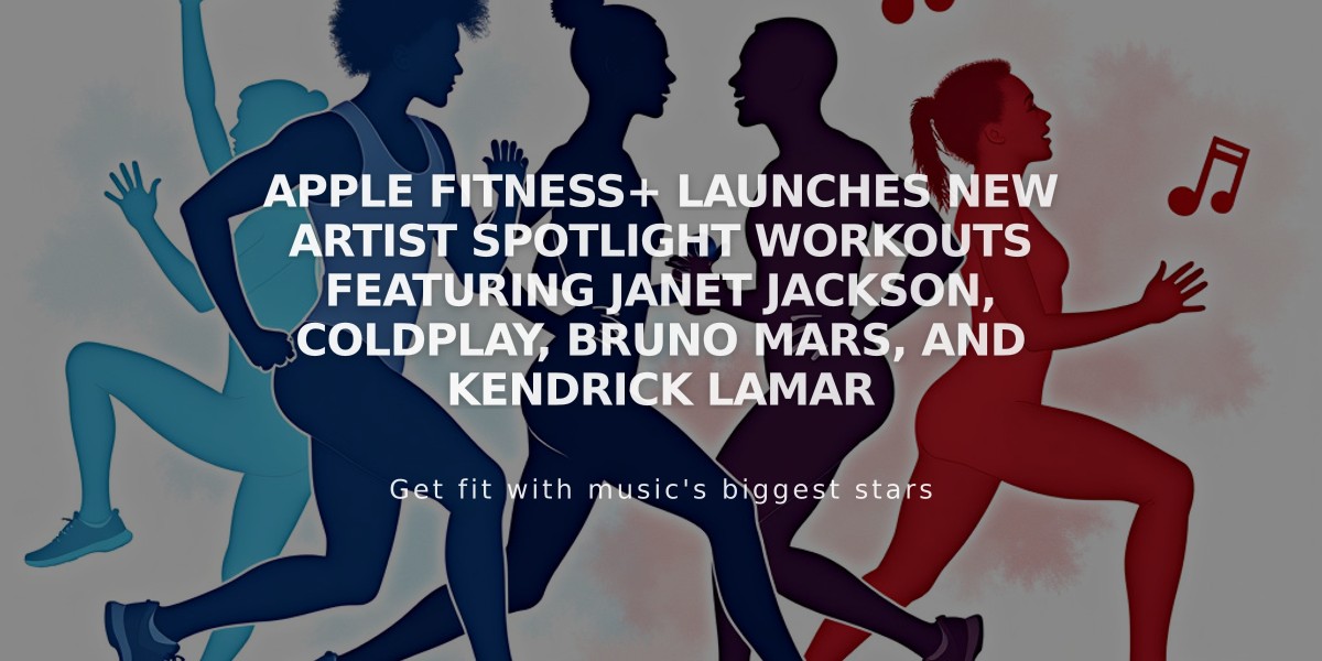 Apple Fitness+ Launches New Artist Spotlight Workouts Featuring Janet Jackson, Coldplay, Bruno Mars, and Kendrick Lamar