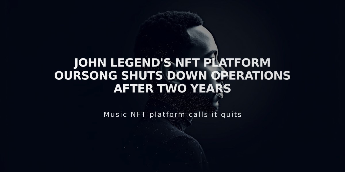 John Legend's NFT Platform OurSong Shuts Down Operations After Two Years