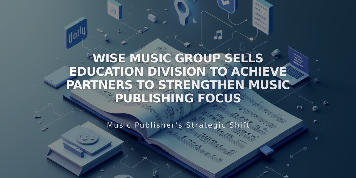 Wise Music Group Sells Education Division to Achieve Partners to Strengthen Music Publishing Focus