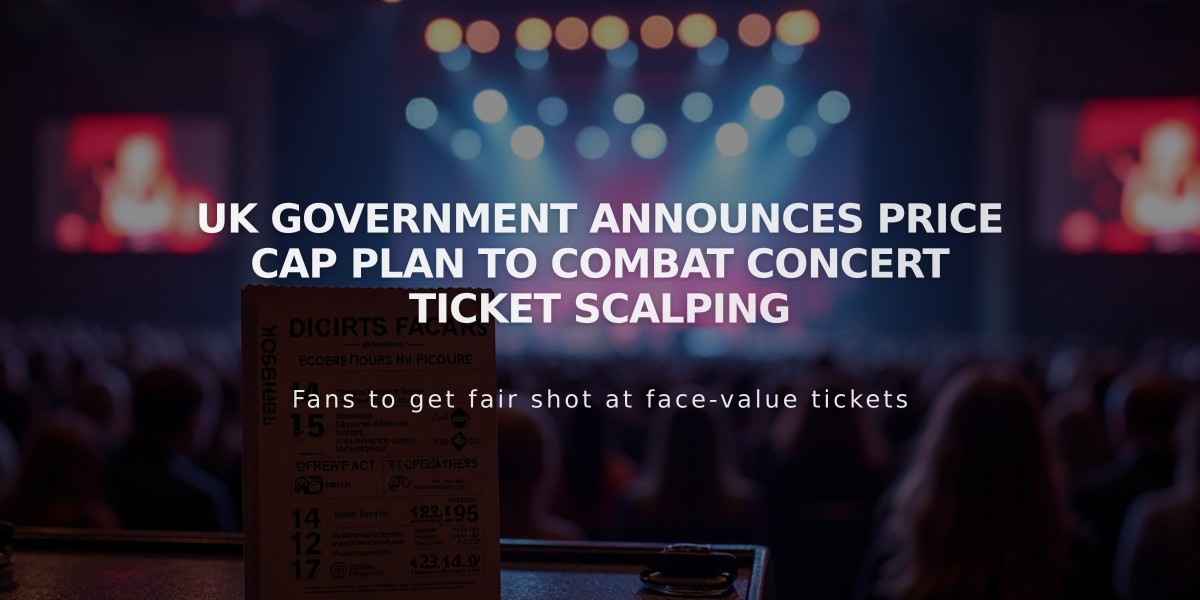 UK Government Announces Price Cap Plan to Combat Concert Ticket Scalping