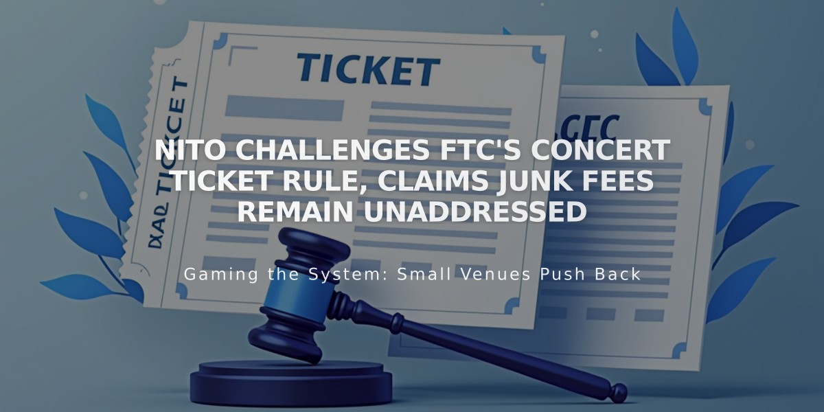 NITO Challenges FTC's Concert Ticket Rule, Claims Junk Fees Remain Unaddressed