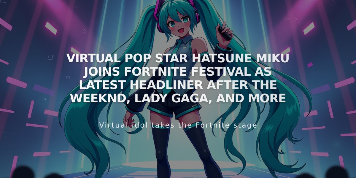 Virtual Pop Star Hatsune Miku Joins Fortnite Festival as Latest Headliner After The Weeknd, Lady Gaga, and More