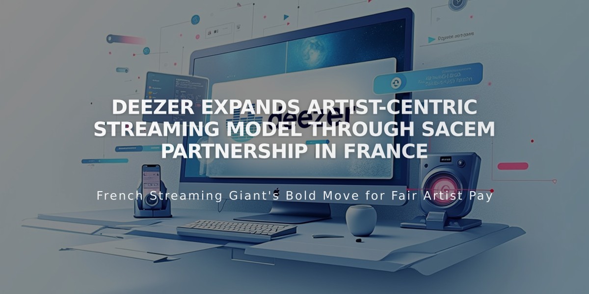 Deezer Expands Artist-Centric Streaming Model Through SACEM Partnership in France