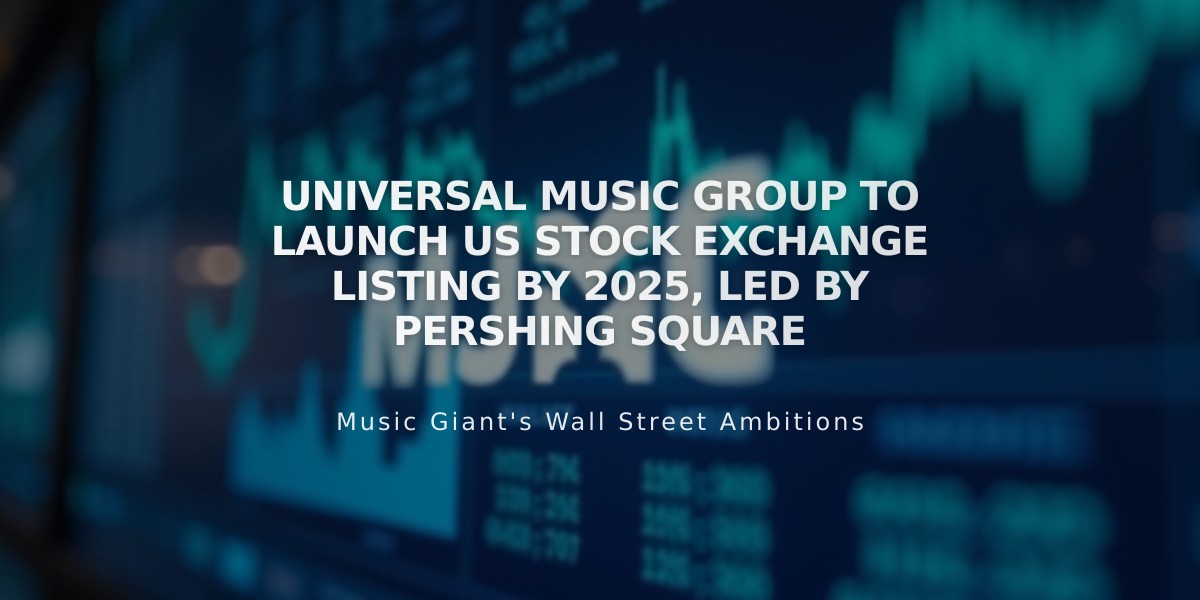 Universal Music Group to Launch US Stock Exchange Listing by 2025, Led by Pershing Square