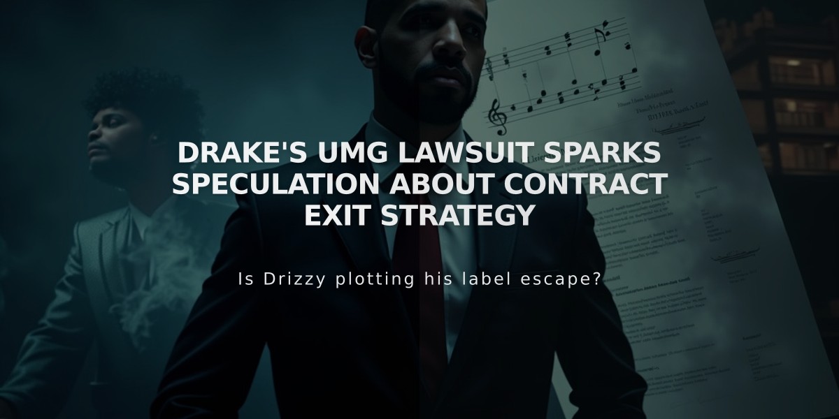 Drake's UMG Lawsuit Sparks Speculation About Contract Exit Strategy