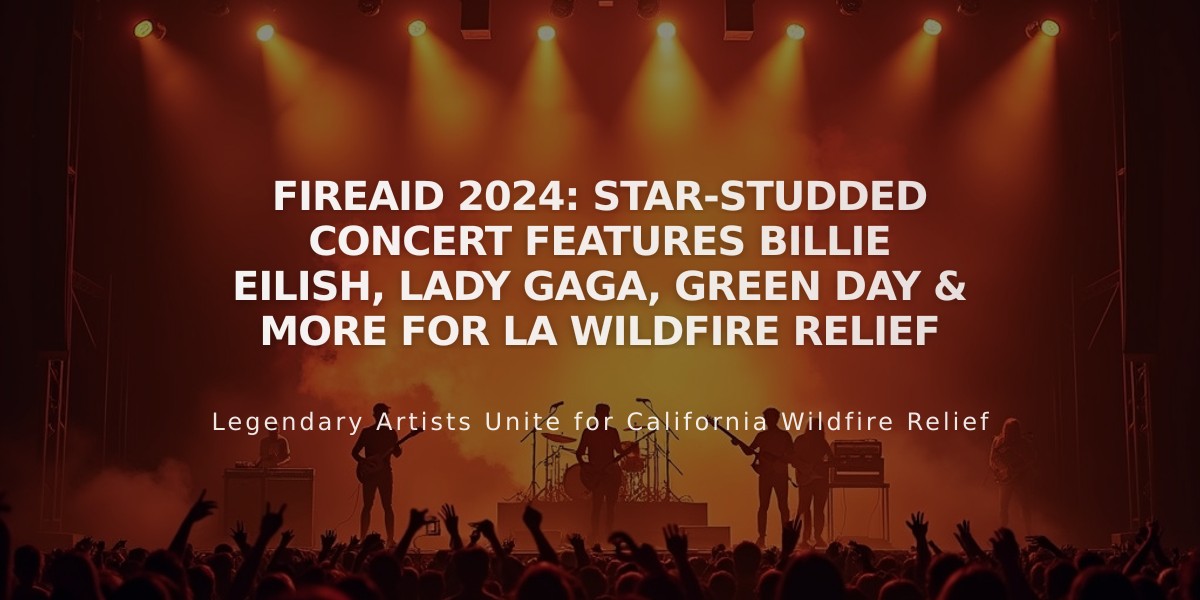 FireAid 2024: Star-Studded Concert Features Billie Eilish, Lady Gaga, Green Day & More for LA Wildfire Relief