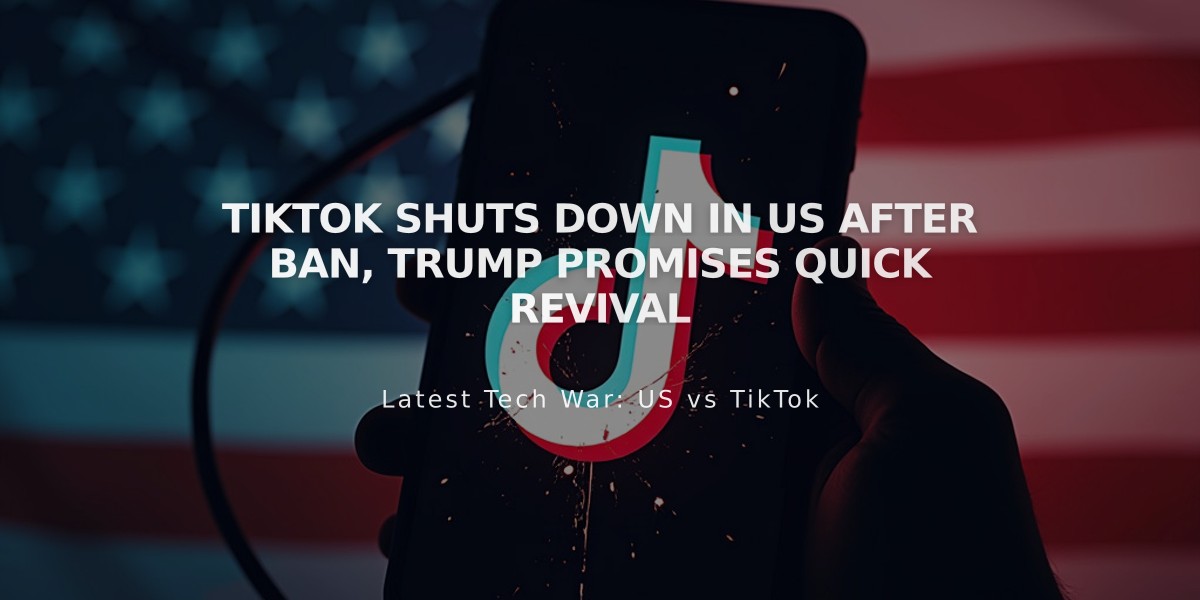 TikTok Shuts Down in US After Ban, Trump Promises Quick Revival