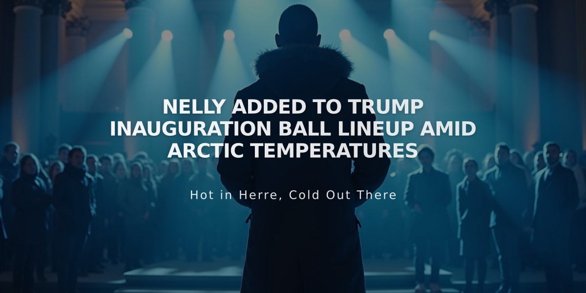 Nelly Added to Trump Inauguration Ball Lineup Amid Arctic Temperatures