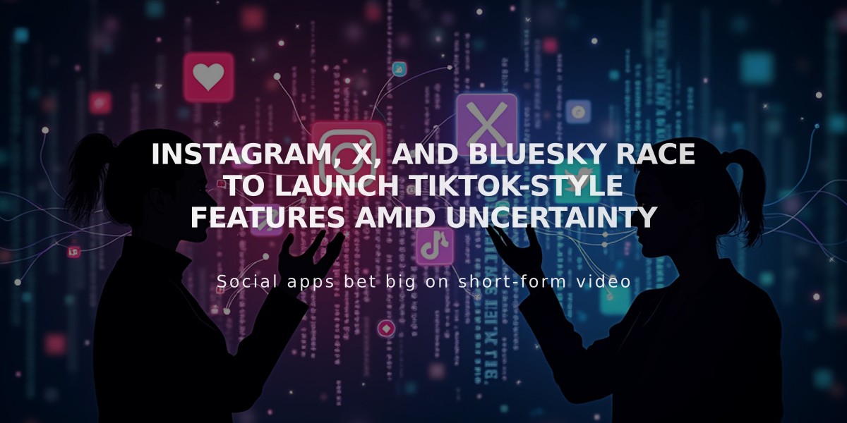 Instagram, X, and Bluesky Race to Launch TikTok-Style Features Amid Uncertainty