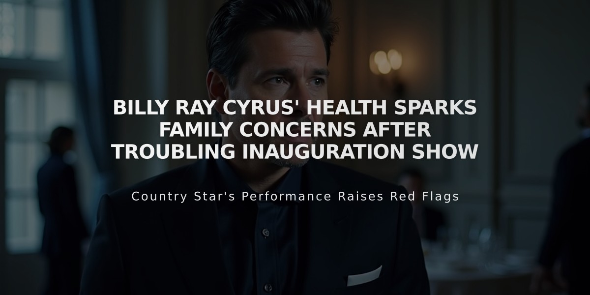 Billy Ray Cyrus' Health Sparks Family Concerns After Troubling Inauguration Show