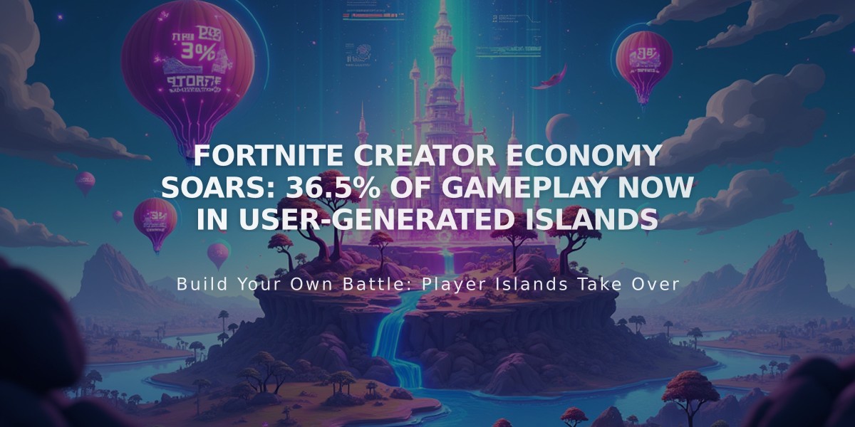 Fortnite Creator Economy Soars: 36.5% of Gameplay Now in User-Generated Islands