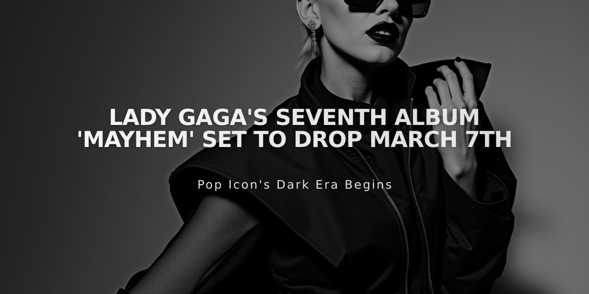 Lady Gaga's Seventh Album 'Mayhem' Set to Drop March 7th